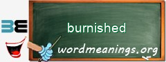 WordMeaning blackboard for burnished